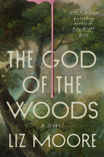 The God of the Woods - Liz Moore