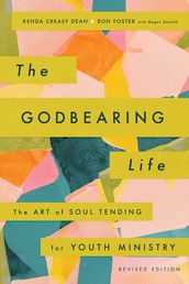 The Godbearing Life, Revised Edition