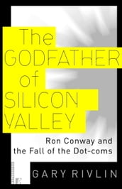 The Godfather of Silicon Valley