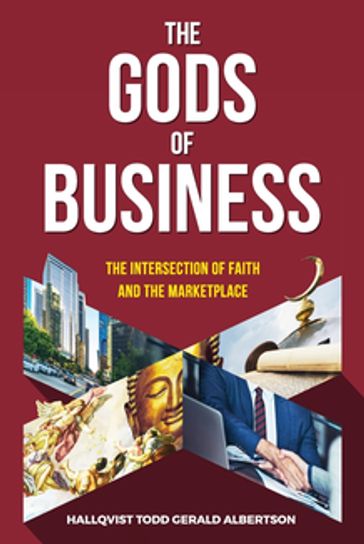 The Gods of Business - Hallqvist Todd Gerald Albertson