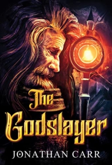 The Godslayer - Johnathan Carr