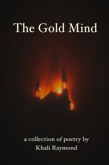 The Gold Mind - Khali Raymond