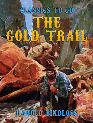 The Gold Trail - Harold Bindloss