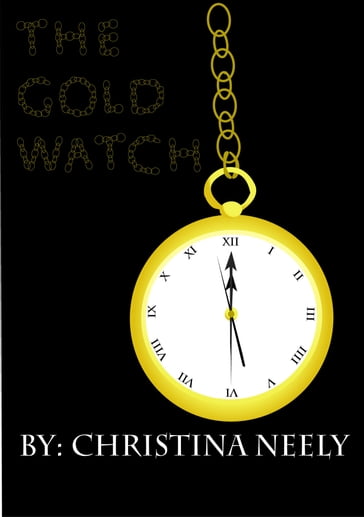 The Gold Watch - Christina Neely