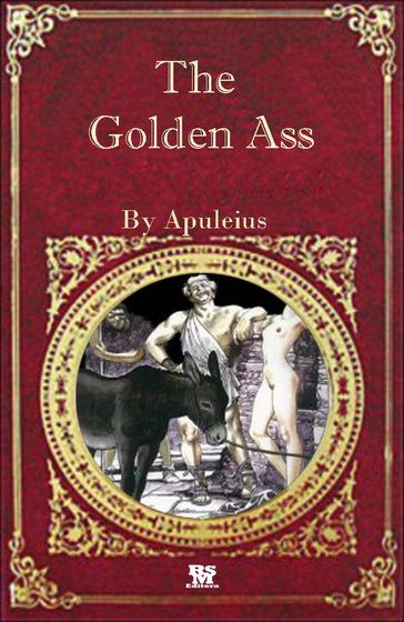 The Golden Ass (Illustrated) - Lucius Apuleius