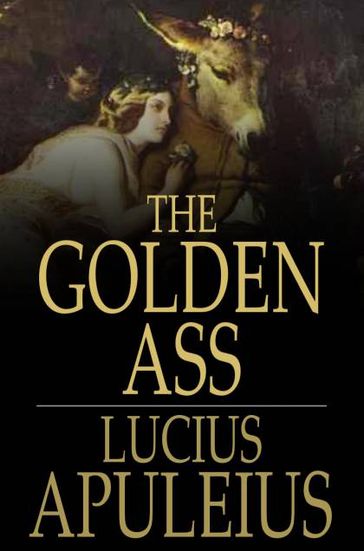 The Golden Ass - Lucius Apuleius