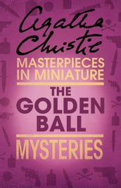 The Golden Ball: An Agatha Christie Short Story