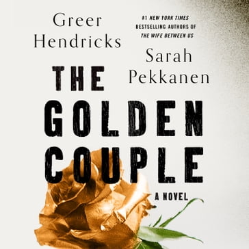 The Golden Couple - Sarah Pekkanen - Greer Hendricks