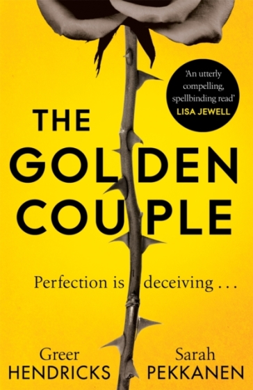 The Golden Couple - Greer Hendricks - Sarah Pekkanen