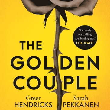 The Golden Couple - Greer Hendricks - Sarah Pekkanen