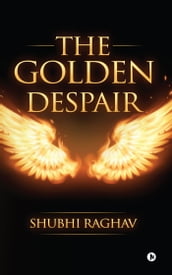 The Golden Despair
