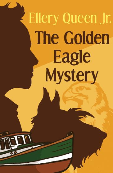 The Golden Eagle Mystery - Ellery Queen Jr.