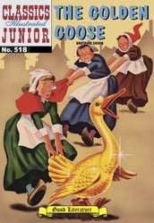 The Golden Goose - Classics Illustrated Junior #518