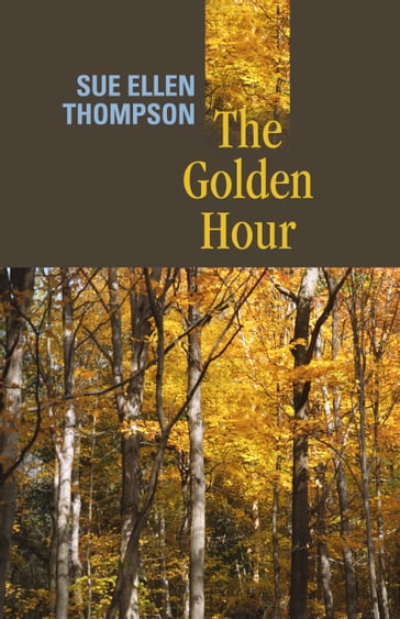 The Golden Hour - Sue Ellen Thompson