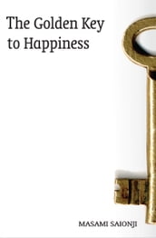 The Golden Key to Happiness