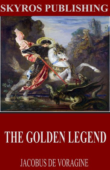 The Golden Legend - Jacobus de Voragine