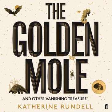 The Golden Mole - Katherine Rundell