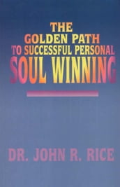 The Golden Path to Successful Personal Soul Winning