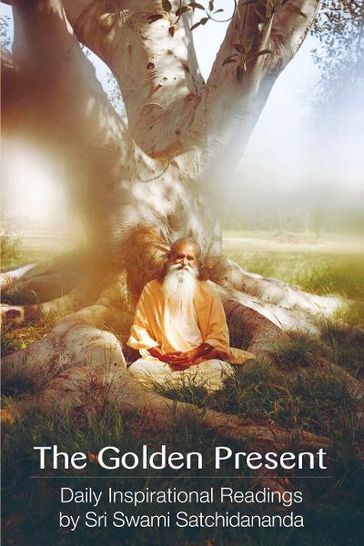 The Golden Present - Swami Satchidananda
