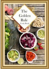 The Golden Rule Cook Book