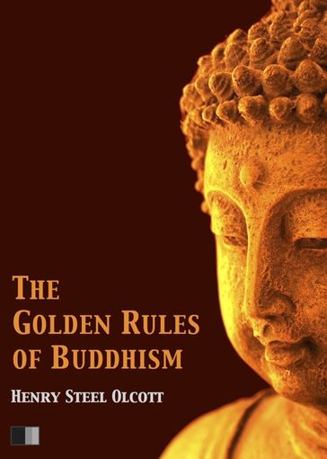 The Golden Rules of Buddhism - Henry Steel Olcott