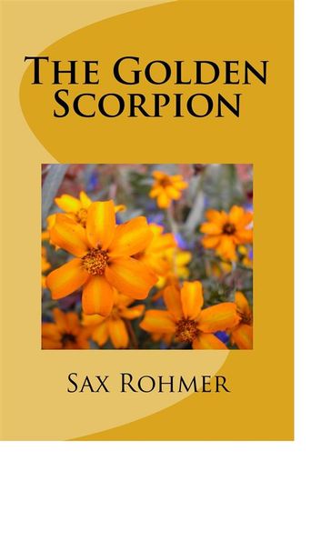 The Golden Scorpion - Sax Rohmer