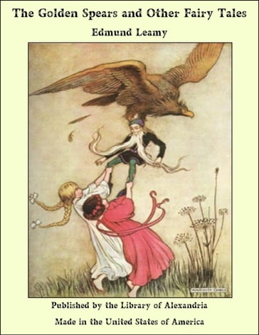The Golden Spears and Other Fairy Tales - Edmund Leamy