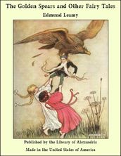 The Golden Spears and Other Fairy Tales