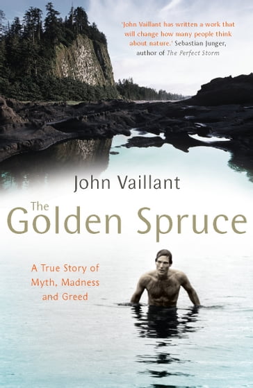 The Golden Spruce - John Vaillant