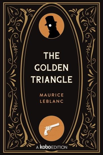 The Golden Triangle - Maurice Leblanc
