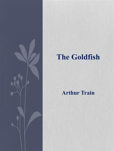 The Goldfish - Arthur Train