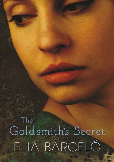 The Goldsmith's Secret - Elia Barceló