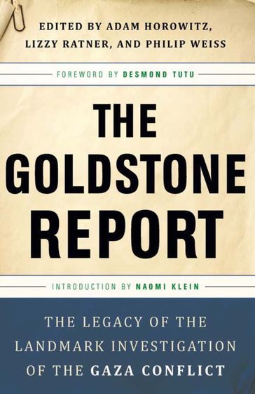 The Goldstone Report - Adam Horowitz - Lizzy Ratner - Philip Weiss - Archbishop Desmond Tutu - Naomi Klein