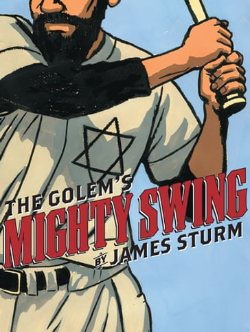 The Golem's Mighty Swing - James Sturm