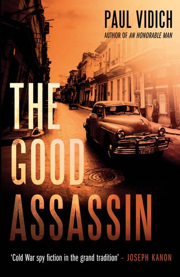 The Good Assassin - Paul Vidich