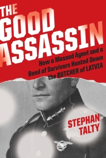 The Good Assassin - Stephan Talty