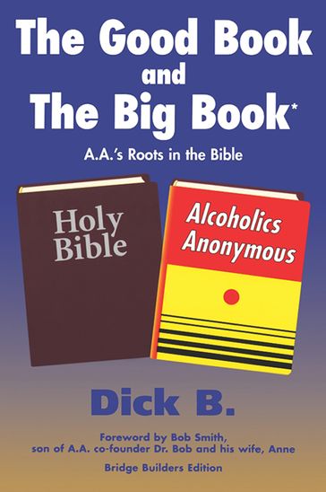 The Good Book and The Big Book - B. Dick