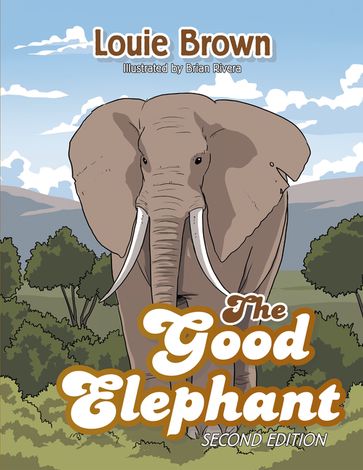 The Good Elephant - Louie Brown