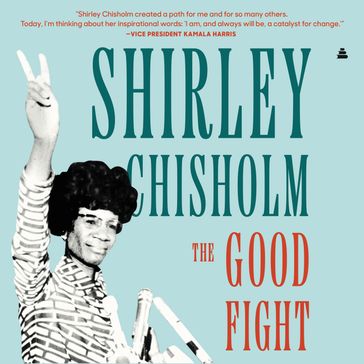 The Good Fight - Shirley Chisholm