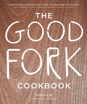The Good Fork Cookbook - Sohui Kim - Rachel Wharton