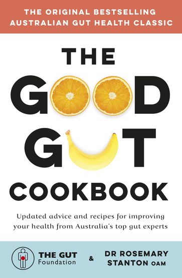 The Good Gut Cookbook - Dr Rosemary Stanton - The Gut Foundation