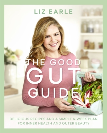 The Good Gut Guide - Liz Earle
