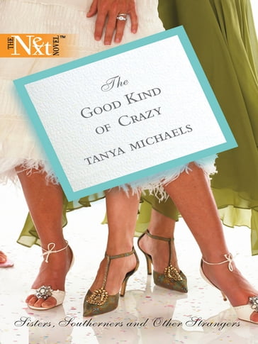 The Good Kind of Crazy - Tanya Michaels