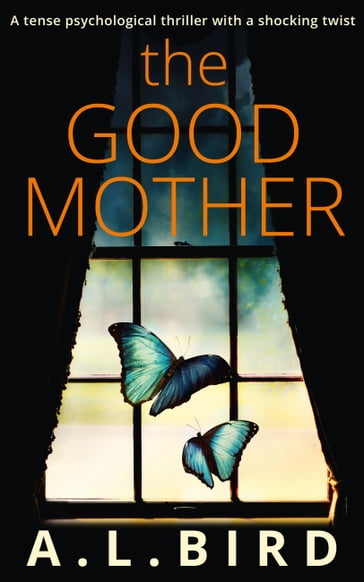 The Good Mother - A. L. Bird