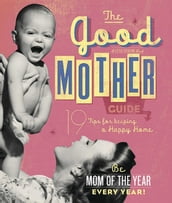 The Good Mother s Guide