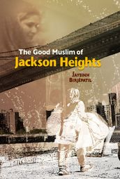 The Good Muslim of Jackson Heights