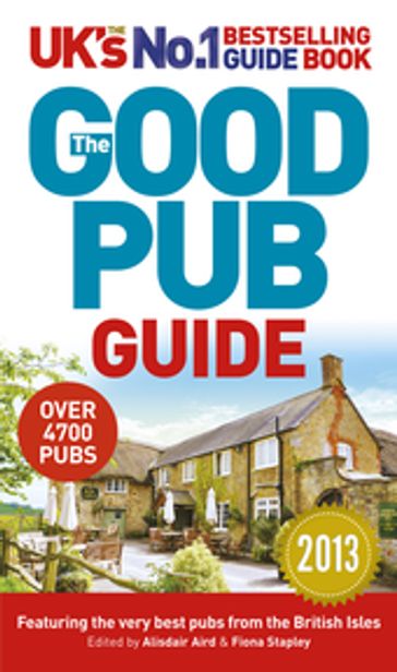 The Good Pub Guide 2013 - Alisdair Aird - Fiona Stapley