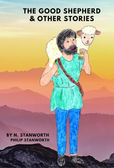 The Good Shepherd & Other Stories - Philip Stanworth