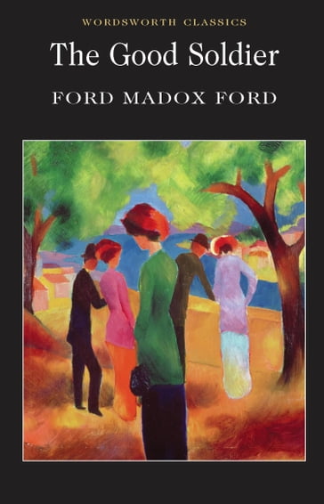 The Good Soldier - Madox Ford Ford - Keith Carabine - Sara Haslam