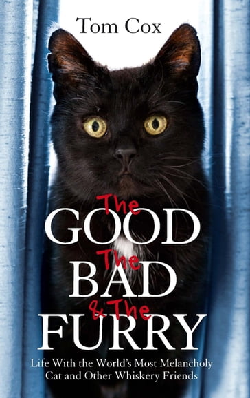 The Good, The Bad and The Furry - Tom Cox